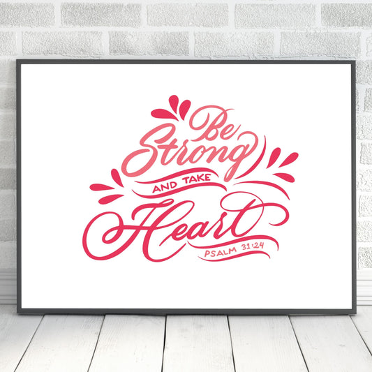 Be Strong and Take Heart Printable Scripture